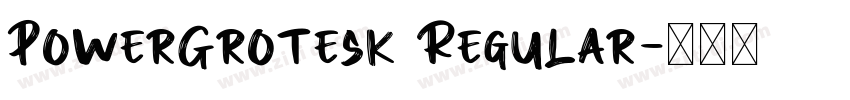 PowerGrotesk Regular字体转换